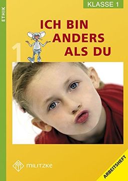 portada Ethik Grundschule / ich bin Anders als du - Landesausgabe Sachsen / Ethik Klasse 1: Arbeitsheft (en Alemán)