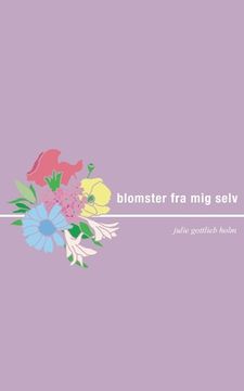portada Blomster fra mig selv (en Danés)