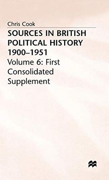 portada Sources in British Political History, 1900-1951, Vol. 6: First Consolidated Supplement (en Inglés)