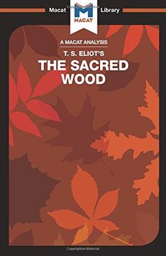 portada The Sacred Wood: Essays on Poetry and Criticism (The Macat Library)