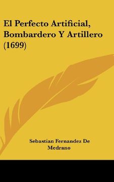 portada El Perfecto Artificial, Bombardero y Artillero (1699)
