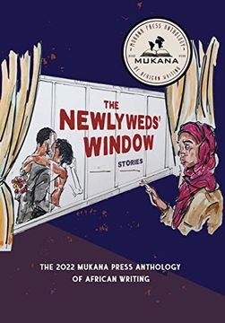 portada The Newlyweds' Window: The 2022 Mukana Press Anthology of African Writing (en Inglés)