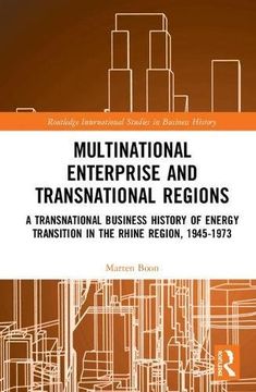 portada Multinational Business and Transnational Regions: A Transnational Business History of Energy Transition in the Rhine Region, 1945-1973 (en Inglés)