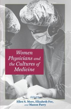 portada Women Physicians and the Cultures of Medicine (en Inglés)