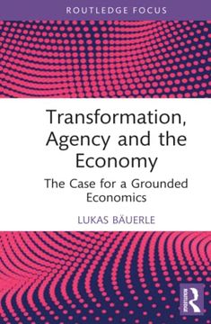 portada Transformation, Agency and the Economy (Economics and Humanities) (in English)