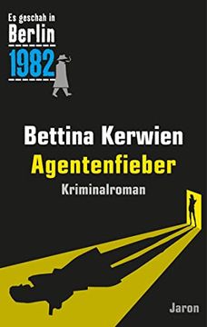 portada Agentenfieber: Ein Kappe-Krimi (es Geschah in Berlin 1982) (in German)