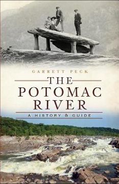 portada the potomac river: a history & guide (en Inglés)