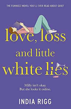 portada Love, Loss and Little White Lies: The Funniest Novel You? Ll Ever Read About Grief