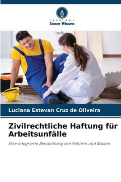 portada Zivilrechtliche Haftung für Arbeitsunfälle (en Alemán)