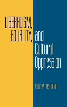 portada Liberalism, Equality, and Cultural Oppression (en Inglés)