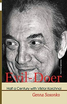 portada Evil-Doer: Half a Century With Viktor Korchnoi (en Inglés)
