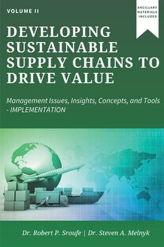 portada Developing Sustainable Supply Chains To Drive Value, Volume Ii: Management Issues, Insights, Concepts, And Tools-implementation: 2 (en Inglés)