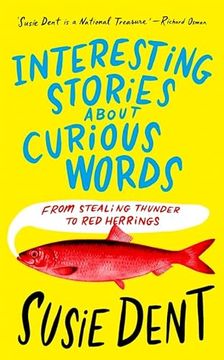 portada Interesting Stories About Curious Words: From Stealing Thunder to red Herrings