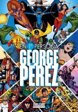 portada George Perez. En Primera Persona (in Spanish)