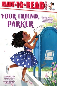 portada Your Friend, Parker: Ready-To-Read Level 1 (a Parker Curry Book) (in English)