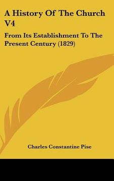 portada a history of the church v4: from its establishment to the present century (1829) (en Inglés)