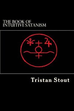 portada The Book of Intuitive Satanism: The Base Philosophy (in English)