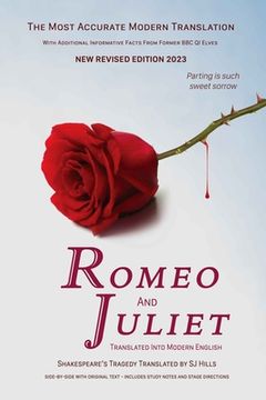 portada Romeo and Juliet Translated Into Modern English: The Most Accurate Line-By-Line Translation Available, Alongside Original English, Stage Directions and Historical Notes: 8 (Shakespeare Translated) (en Inglés)