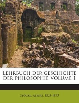 portada Lehrbuch der geschichte der philosophie Volume 1