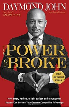 portada The Power of Broke: How Empty Pockets, a Tight Budget, and a Hunger for Success can Become Your Greatest Competitive Advantage (en Inglés)