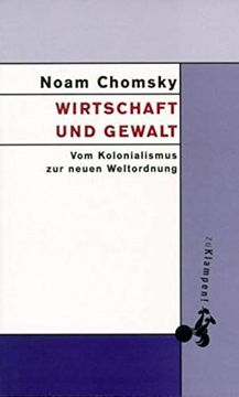 portada Wirtschaft und Gewalt: Vom Kolonialismus zur Neuen Weltordnung (en Alemán)