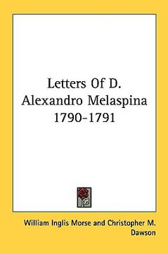 portada letters of d. alexandro melaspina 1790-1791 (en Inglés)