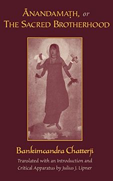 portada Anandamath, or the Sacred Brotherhood: A Translation of Bankimcandra Chatterji's Anandamath, With Introduction and Critical Apparatus (in English)