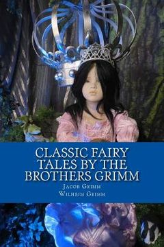 portada Classic Fairy Tales by the Brothers Grimm (en Inglés)