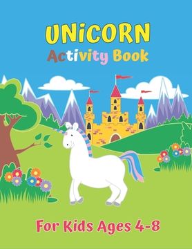 portada Unicorn Activity Book For Kids Ages 4-8 (en Inglés)