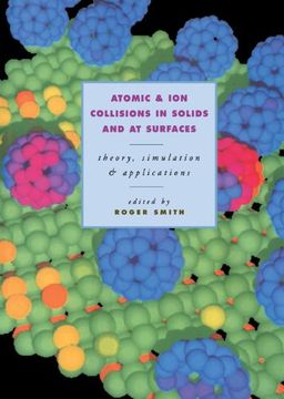 portada Atomic and ion Collisions in Solids and at Surfaces Hardback: Theory, Simulation and Applications (en Inglés)