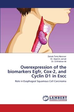 portada Overexpression of the biomarkers Egfr, Cox-2, and Cyclin D1 in Escc (en Inglés)