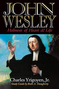 portada John Wesley: Holiness of Heart and Life (in English)