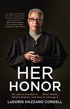 portada Her Honor: My Life on the Bench. What Works, What's Broken, and how to Change it (en Inglés)