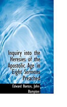 portada inquiry into the heresies of the apostolic age in eight sermons preached (in English)