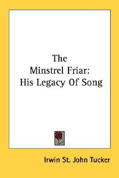 portada the minstrel friar: his legacy of song (in English)