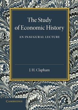 portada The Study of Economic History: An Inaugural Lecture (in English)