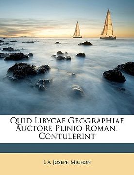 portada Quid Libycae Geographiae Auctore Plinio Romani Contulerint (en Latin)