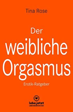 portada Der Weibliche Orgasmus | Erotischer Ratgeber (en Alemán)