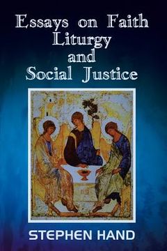 portada Essays on Faith, Liturgy, and Social Justice (en Inglés)