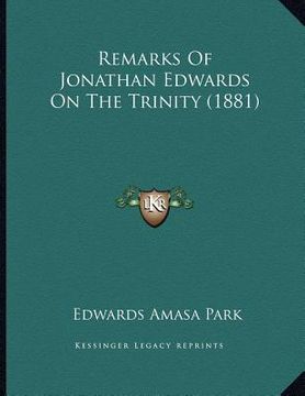 portada remarks of jonathan edwards on the trinity (1881) (in English)
