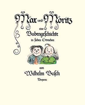 portada Max und Moritz Eine Bubengeschichte in Lieben Streichen (en Alemán)