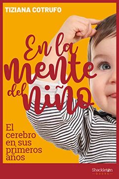 portada En la Mente del Niño: El Cerebro en sus Primeros Años (Ciencia) (in Spanish)