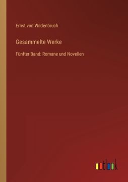 portada Gesammelte Werke: Fünfter Band: Romane und Novellen (en Alemán)