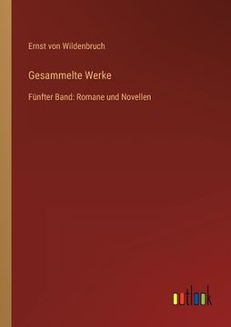 portada Gesammelte Werke: Fünfter Band: Romane und Novellen (in German)