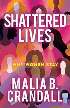 portada Shattered Lives: Why Women Stay (in English)