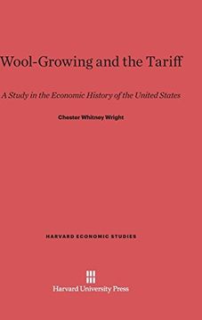 portada Wool-Growing and the Tariff (Harvard Economic Studies) (en Inglés)