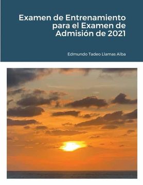 portada Examen de Entrenamiento Para el Examen de Admisión de 2021 (in Spanish)