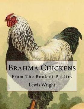 portada Brahma Chickens: From The Book of Poultry (en Inglés)