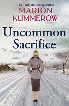 portada Uncommon Sacrifice: An Utterly Heartbreaking and Suspenseful World war 2 Adventure (War Girls) (in English)