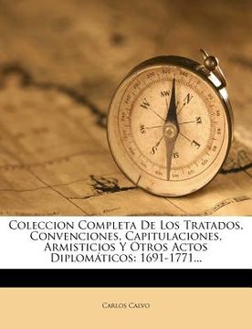 portada coleccion completa de los tratados, convenciones, capitulaciones, armisticios y otros actos diplom ticos: 1691-1771...